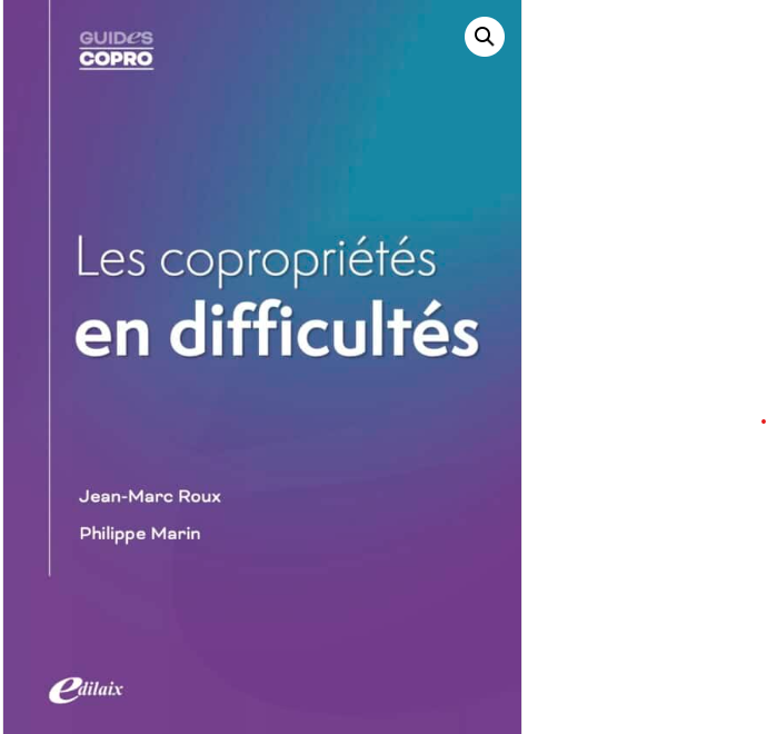 Parution du guide "Les copropriétés en difficultés, par Philippe MARIN et Jean-Marc ROUX